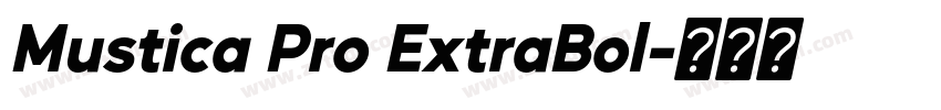 Mustica Pro ExtraBol字体转换